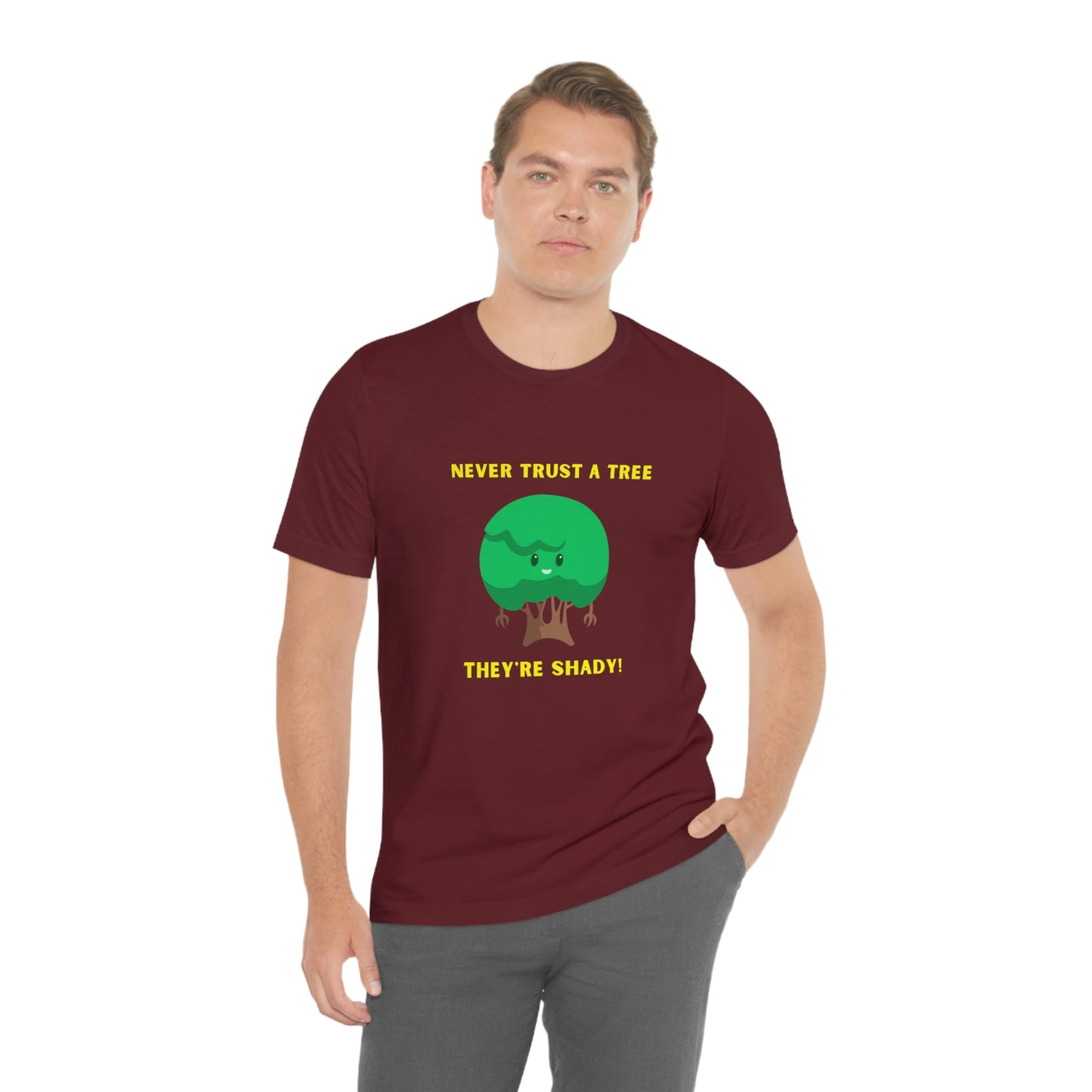 Never Trust Trees - They're Shady - Men's T Shirt